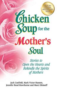 Chicken Soup for the Mother’s Heart
