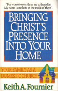 Bringing Christ’s Presence into Your Home