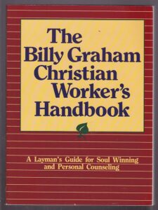 Billy Graham Christian Worker’s Handbook
