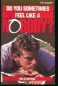 Do You Sometimes Feel Like A Nobody
