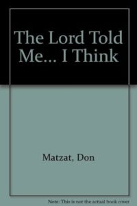 Lord Told Me . . . I Think