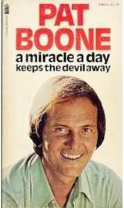 Pat Boone’s Miracle a Day