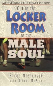 Out of the Locker Room of the Male Soul
