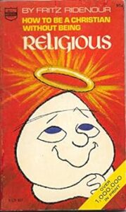 How to be a Christian without Being Religious