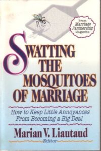 Swatting the Mosquitoes of Marriages