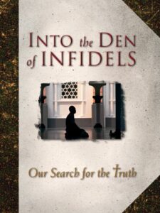 Into the Den of Infidels