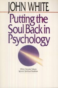 Putting the Soul Back in Psychology