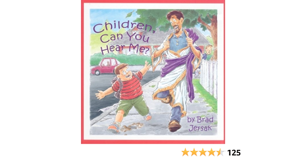 Children, Can You Hear Me?