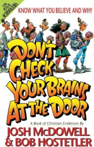 Don’t Check Your Brains at the Door-(Understanding Christian Beliefs)