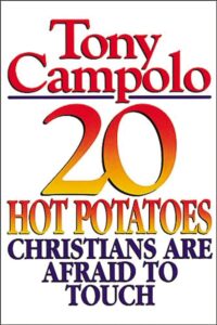 Hot Potatoes Christians Are Afraid To Touch
