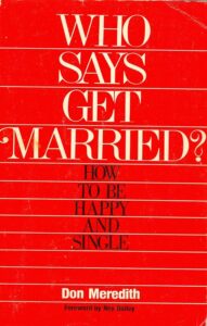 Who Says Get Married?