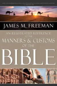 Manners & Customs of the Bible