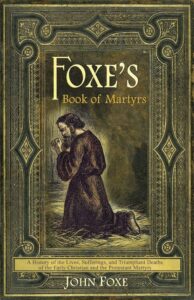 Foxe’s Book of Martyrs