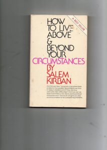 To Live Above & Beyond Your Circumstances