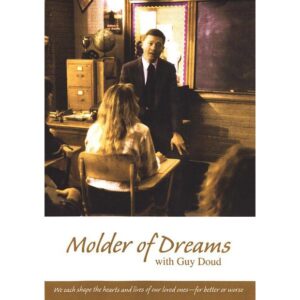 Molder of Dreams – Video- Focus on the Family