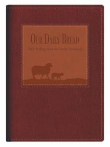 Our Daily Bread – Discovery House – (Year-round devotional)