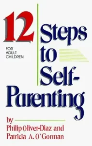 Self-Parenting (Steps to)